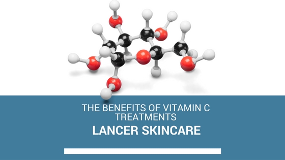 The benefits of vitamin c treatments lancer skincare