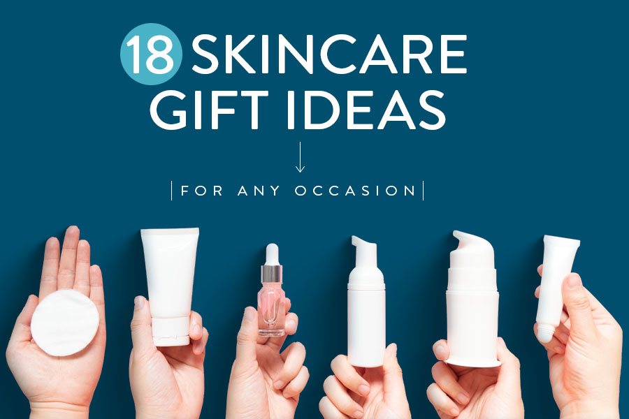 18 Skincare Gift Ideas for Any Occasion