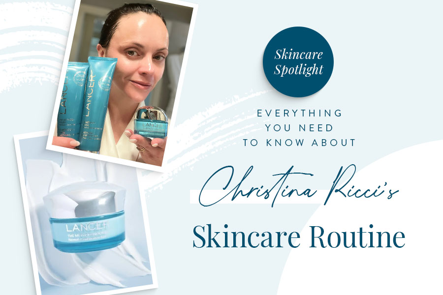 Skincare Spotlight Everything You Need to Know About Christina Riccis Skincare Routine