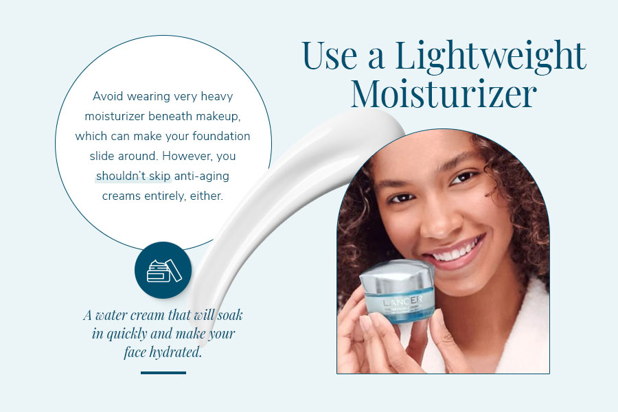 use a lightweight moisturizer