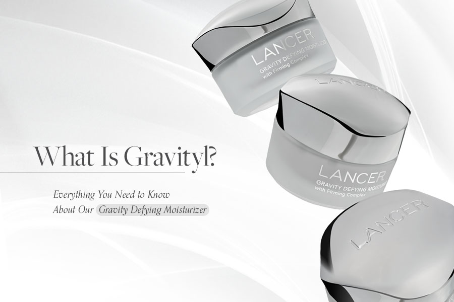 What Is Gravityl Everything You Need to Know About Our Gravity Defying Moisturizer